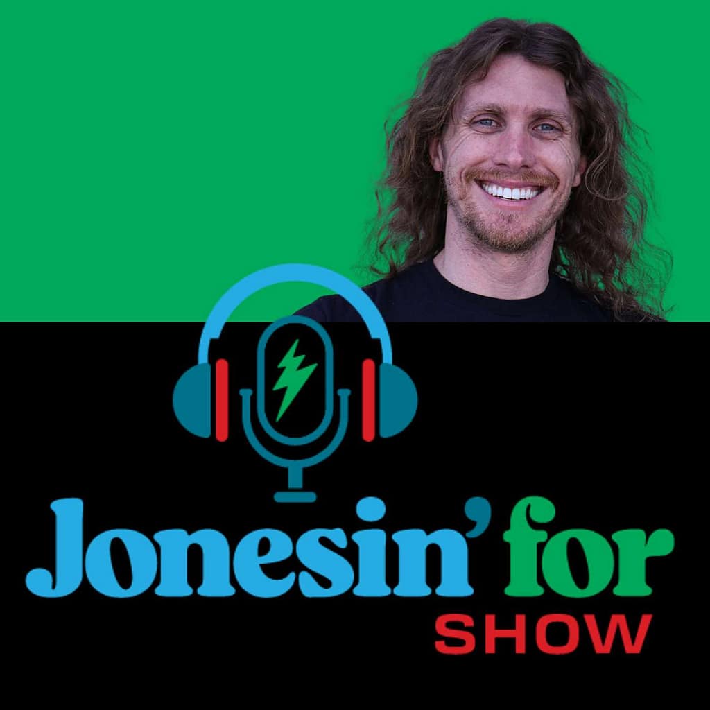 Click Here to Listen to All Episodes of the Jonesin For Show